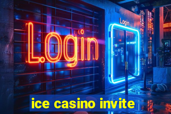 ice casino invite